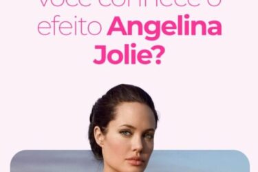 Efeito Angelina Jolie e o Outubro Rosa